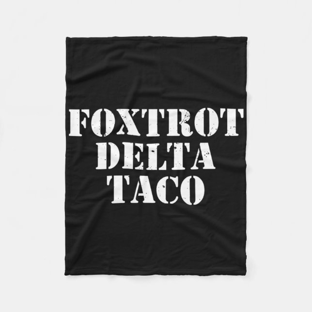 Funny Foxtrot Delta Taco7  Fleece Blanket (Front)