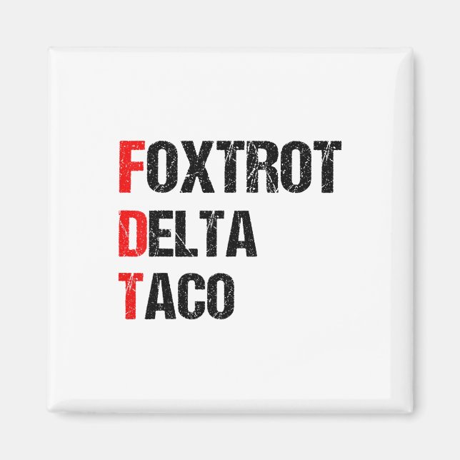 Funny Foxtrot Delta Taco  Magnet (Front)