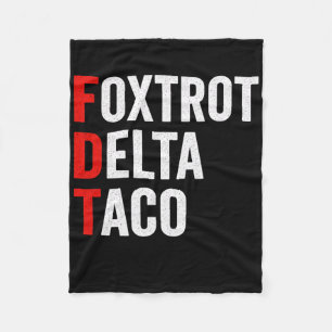 Funny Foxtrot Delta Taco Trump Always Chickens Out Fleece Blanket