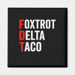 Funny Foxtrot Delta Taco Trump Always Chickens Out Magnet