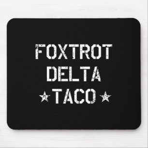 Funny Foxtrot Delta Taco Trump Always Chickens Out Mouse Pad