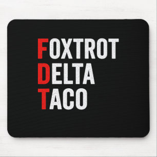 Funny Foxtrot Delta Taco Trump Always Chickens Out Mouse Pad