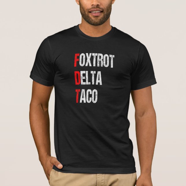 Funny Foxtrot Delta Taco, Trump Always Chickens  T-Shirt (Front)