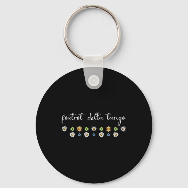 Funny Foxtrot Tango Delta, Groovy Retro Quote, Coo Key Ring (Front)