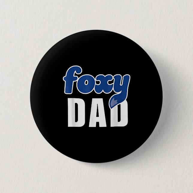 Funny Foxy Dad  6 Cm Round Badge (Front)