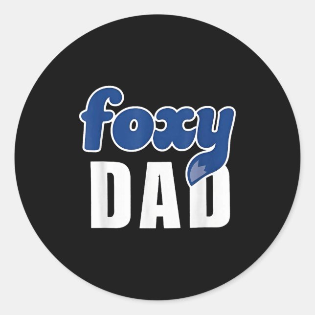 Funny Foxy Dad  Classic Round Sticker (Front)