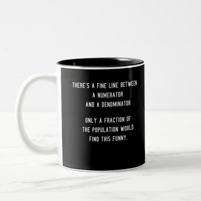 Funny Fractions Jokes gift for mathematicians Two-Tone Coffee Mug (Left)
