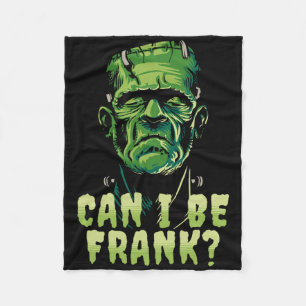Funny Frankenstein Can I Be Frank Halloween Horror Fleece Blanket