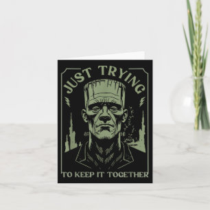 Funny Frankenstein Monster Just Trying To Keep It Card
