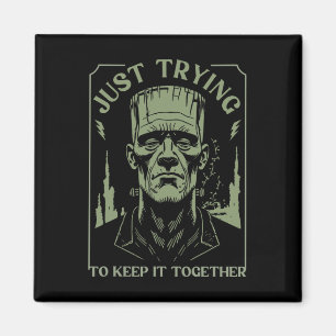 Funny Frankenstein Monster Just Trying To Keep It Magnet