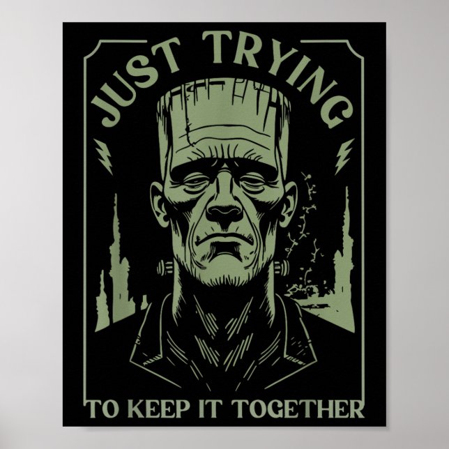 Funny Frankenstein Monster Just Trying To Keep It  Poster (Front)