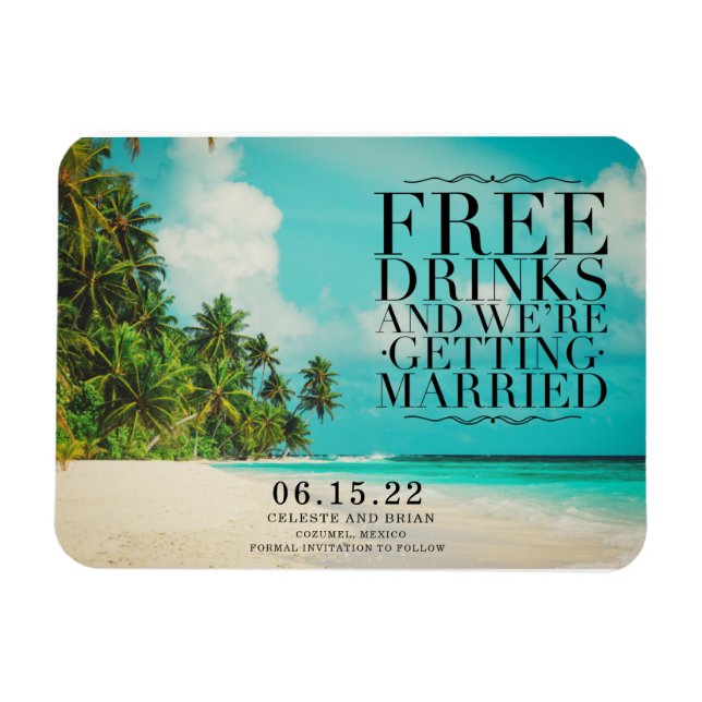 Funny Free Drinks Paradise Beach Save the Date Magnet (Horizontal)