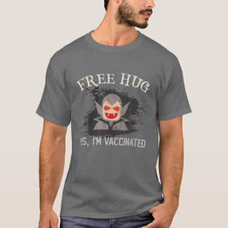 Funny FREE HUG Yes I'm Vaccinated Evil Vampire Hor T-Shirt