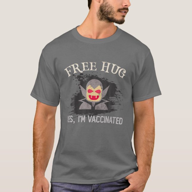 Funny FREE HUG Yes I'm Vaccinated Evil Vampire Hor T-Shirt (Front)