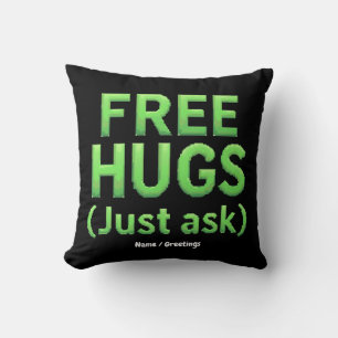 Funny Free Hugs Just Ask Family Sarcastic & Fun Cushion