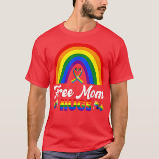 Funny Free Mom Hugs LGBT Gay Lesbian Proud Mom Rai T-Shirt