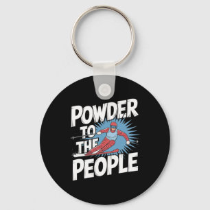 Funny Freeride Skier Skiing Quote - Powder To The Key Ring