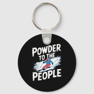 Funny freerider skier skiing quote - powder to the key ring