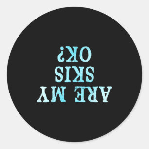 Funny Freestyle Skier Are My Skis Ok_ Winter Mount Classic Round Sticker