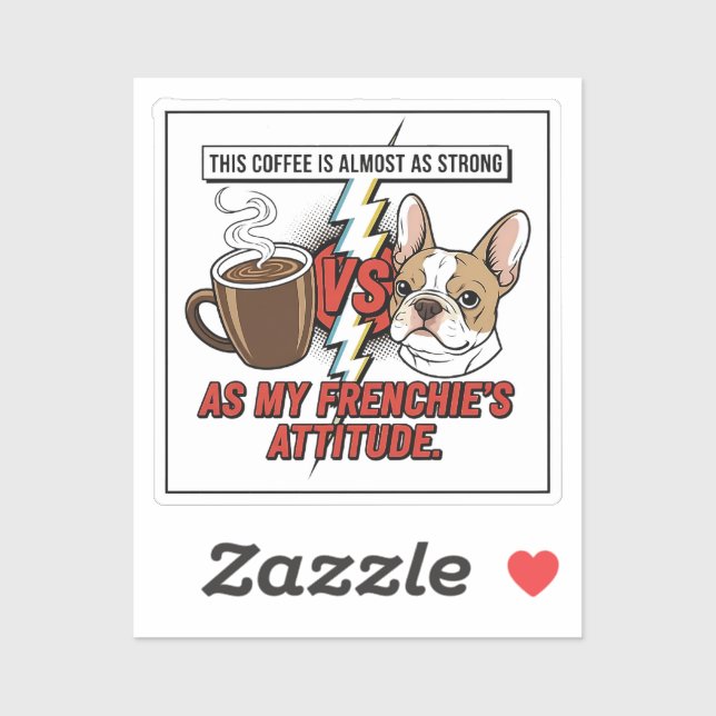 Funny French Bulldog Attitude vs Coffee Comic Styl (Sheet)