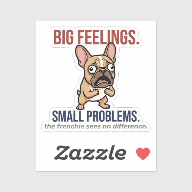 Funny French Bulldog Big Feelings Small Problems G (Sheet)