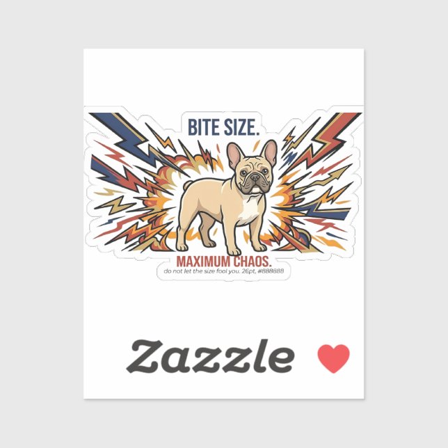 Funny French Bulldog Bite Size Maximum Chaos Dog  (Sheet)