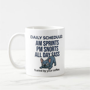 Funny French Bulldog Daily Schedule Dog Mum Gift Coffee Mug