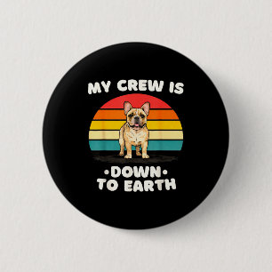 Funny French Bulldog Design For Men, Women, Kids,  6 Cm Round Badge