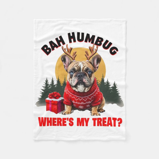 Funny French Bulldog h Humbug Where's My Treat'  Fleece Blanket (Front)