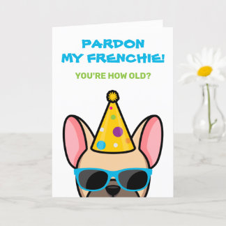 Funny French Bulldog Light Fawn Frenchie Birthday Card
