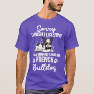 Funny French Bulldog Lovers Gift Dog Frenchie 14 T-Shirt