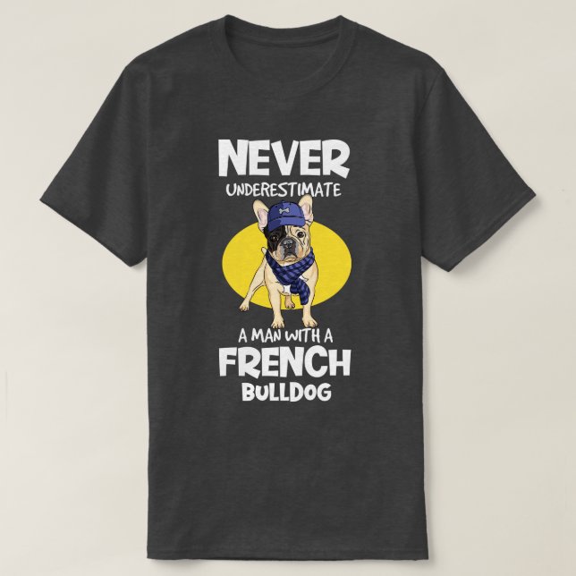 Funny French Bulldog Lovers Gift Dog Frenchie 4 T-Shirt (Design Front)