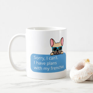 Funny French Bulldog Mug