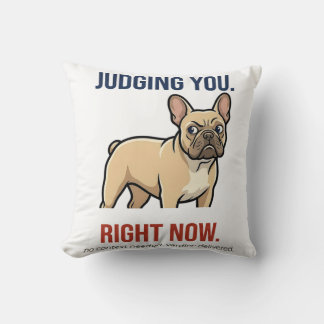 Funny French Bulldog Side Eye Judging You Cushion