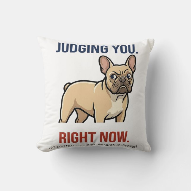  Funny French Bulldog Side Eye Judging You   Cushion (Front)