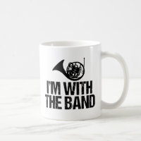 Funny French Horn I'm With the Band