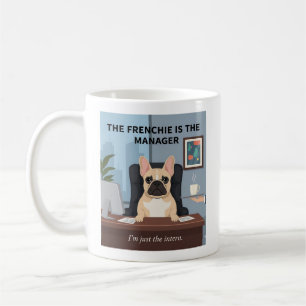 Funny Frenchie Manager Dog Mum Gift Office Humour  Coffee Mug