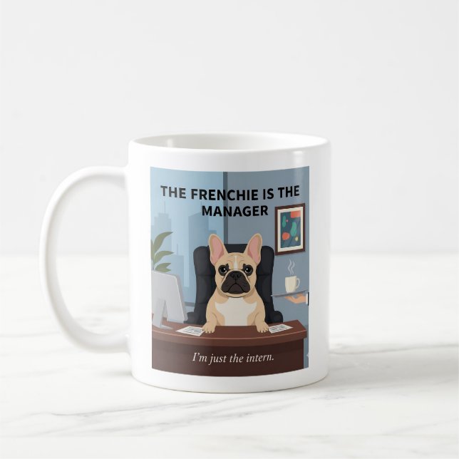 Funny Frenchie Manager Dog Mum Gift Office Humour  Coffee Mug (Left)