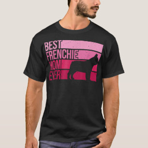 Funny Frenchie Mom Art For Women Girls French Bull T-Shirt