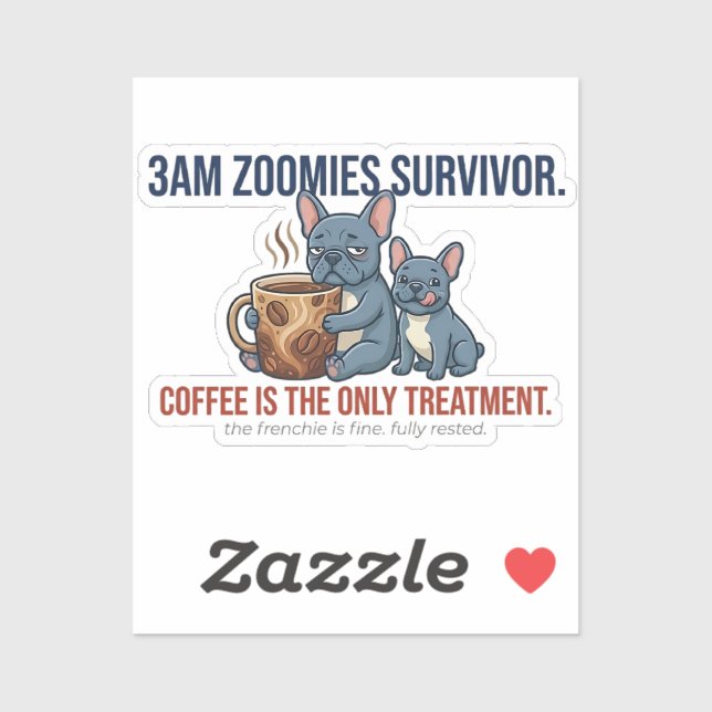 Funny Frenchie Mum 3AM Zoomies Survivor Coffee Des (Sheet)