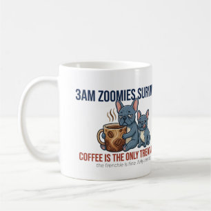 Funny Frenchie Mum 3AM Zoomies Survivor Coffee Des Mug