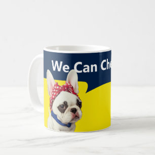 Funny Frenchie We Can Chew It Mug