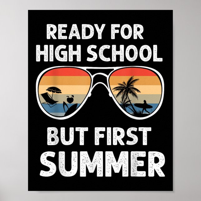 Funny Freshman Ready For High School But First Sum Poster (Front)