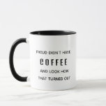 Funny Freud Didn’t Have Coffee Psychology Mug<br><div class="desc">Start your day with a touch of humor and a healthy dose of caffeine! This quirky mug features the cheeky quote, "Freud Didn’t Have Coffee and Look How That Turned Out, " offering a playful nod to one of psychology’s greats. Whether you're a therapist, psychology student, or just someone who...</div>