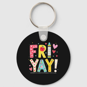 Funny Fri-yay Happy Friday Weekend Teacher Back To Key Ring