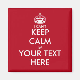 Funny fridge magnets   i can't keep calm template