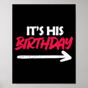 Funny Friend Its His Birthday Poster