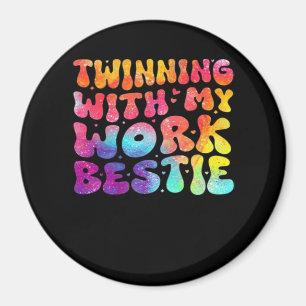 Funny Friends Twinning With My Work Bestie Spirit Magnet