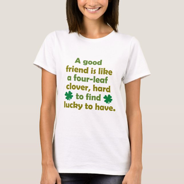Funny friendship quote T-Shirt (Front)