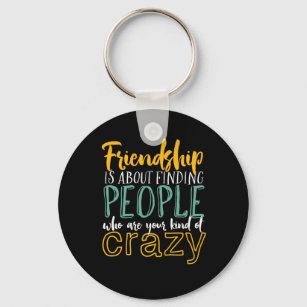 Friendship Quotes Key Rings & Keychains | Zazzle